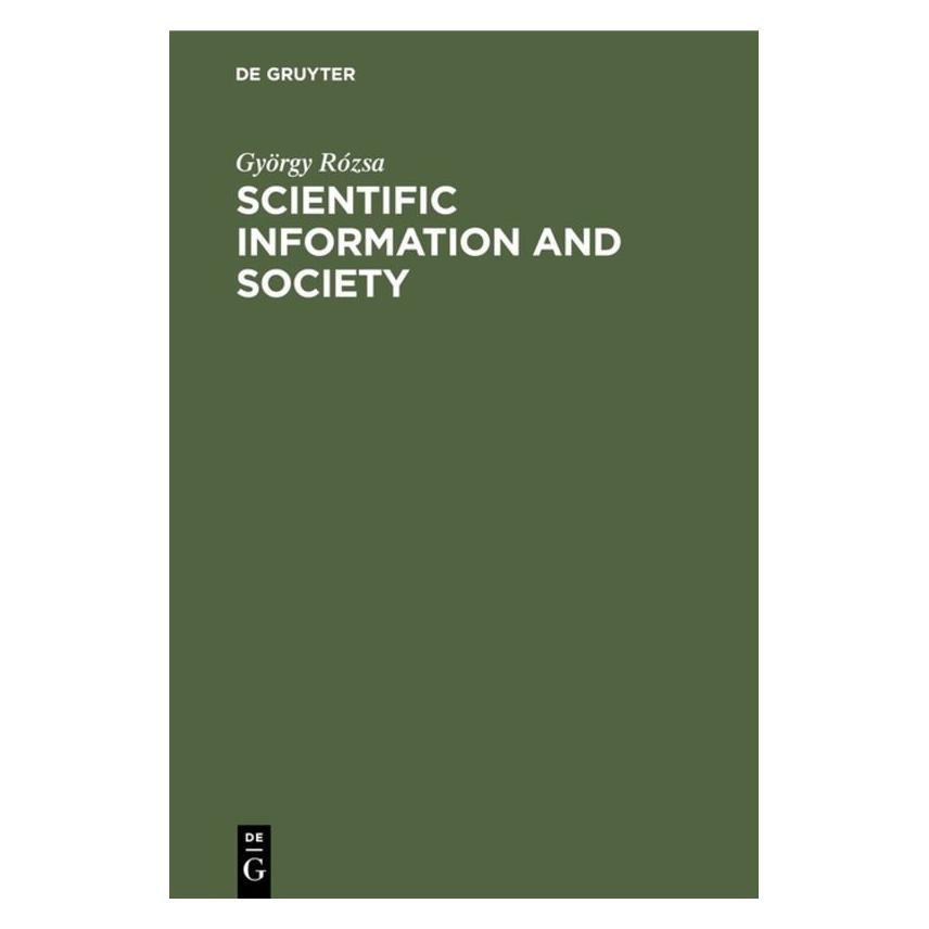 De Gruyter Scientific Information and Society (Englisch, Hardcover, György Rózsa) (35231683)
