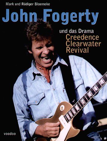 Mark Bloemeke - John Fogerty und das Drama Creedence Clearwater Revival (Book on Demand) - Preis vom 16.10.2026 11:41:07 h