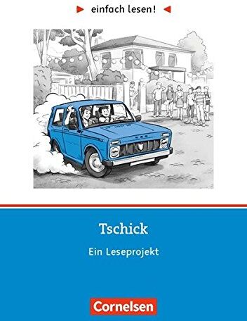 Wolfgang Herrndorf - Einfach lesen! - Leseförderung: Für Lesefortgeschrittene: Niveau 3 - Tschick: Ein Leseprojekt nach dem Roman von Wolfgang Herrndorf. Arbeitsbuch mit Lösungen - Preis vom 18.10.2026 15:28:09 h