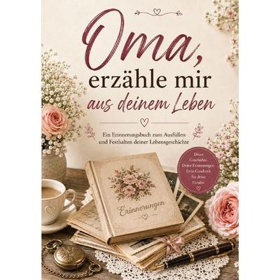 Oma, erzähl mir aus deinem Leben, Taschenbuch von Sven Mettmann, Epubli, 978-3-565-63120-9