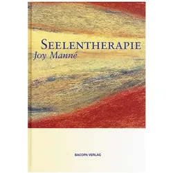 Soultherapy - Seelentherapie, Ratgeber von Joy Manne