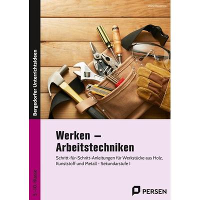 Werken - Arbeitstechniken, Taschenbuch von Anna Bauerreis, Persen Verlag in der AAP Lehrerwelt GmbH, 978-3-403-21253-9