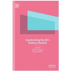 Constructing the EU's Political Identity, Fachbücher von Mark Thatcher, Sabine Saurugger