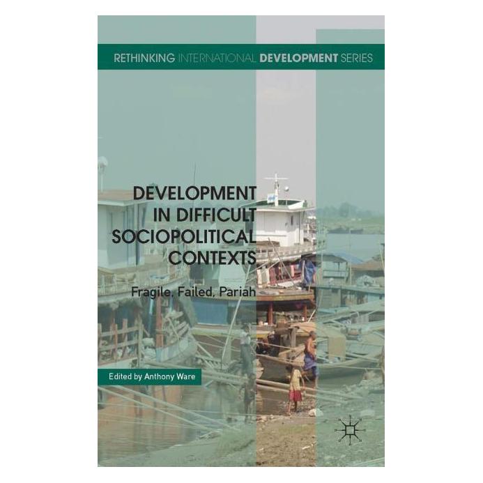 Palgrave Macmillan Uk Development in Difficult Sociopolitical (Englisch, Hardcover, A. Ware) (63299424)