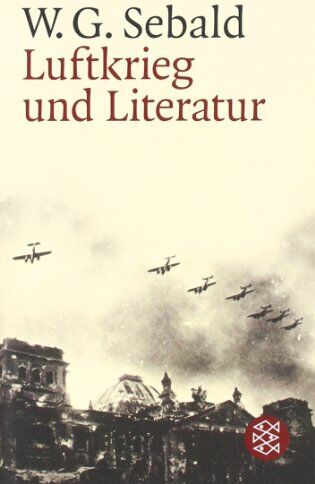 Sebald, W. G. - Luftkrieg und Literatur: Mit einem Essay zu Alfred Andersch - Preis vom 09.10.2026 07:28:09 h