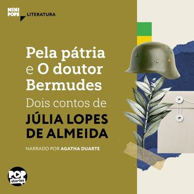 Pela pátria e O dr Bermudes: Dois contos de Júlia Lopes de Almeida - Júlia Lopes de Almeida, Audio, 9786554114349