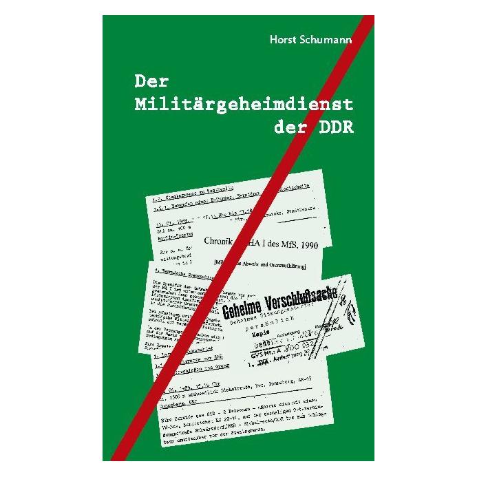 Bod Schumann:Der Militärgeheimdienst der DD (Deutsch, Hardcover, Horst Schumann) (67809943)