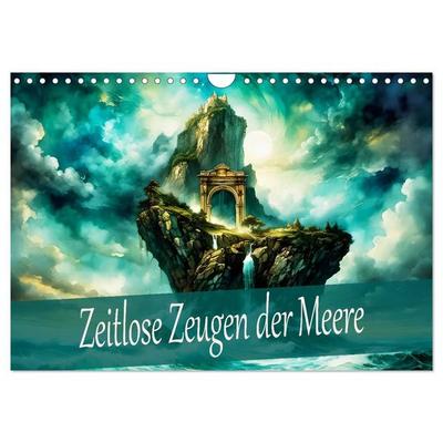 Zeitlose Zeugen der Meere (Wandkalender 2027 DIN A4 quer), CALVENDO Monatskalender