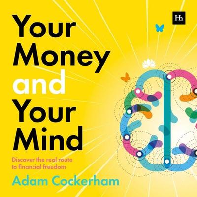 Your Money and Your Mind - Adam Cockerham, Audio, 9781804093597