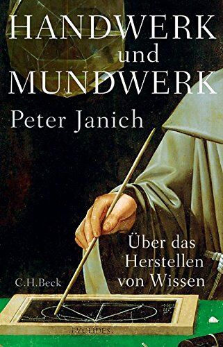 Peter Janich - Handwerk und Mundwerk: Über das Herstellen von Wissen - Preis vom 06.10.2026 07:26:00 h