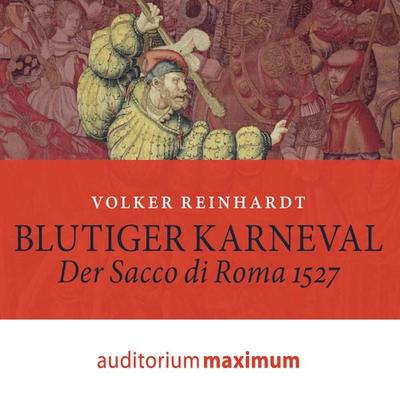 Blutiger Karneval (Ungekürzt) - Volker Reinhardt, Audio, 9783534594481