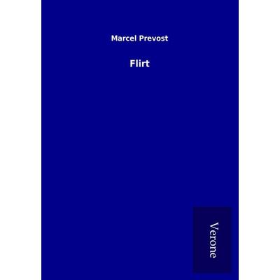 Flirt, Taschenbuch von Marcel Prevost, BoD - Books on Demand