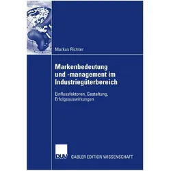 Markenbedeutung und -management im Industriegüterbereich, Fachbücher von Markus Richter