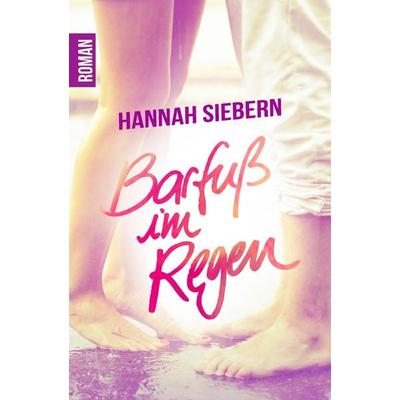 Barfuß im Regen, Taschenbuch von Hannah Siebern, BoD – Books on Demand, 978-3-7504-2647-4