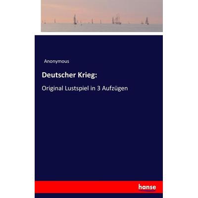 Deutscher Krieg:, Taschenbuch von Anonymous, Hansebooks, 978-3-7446-3471-7
