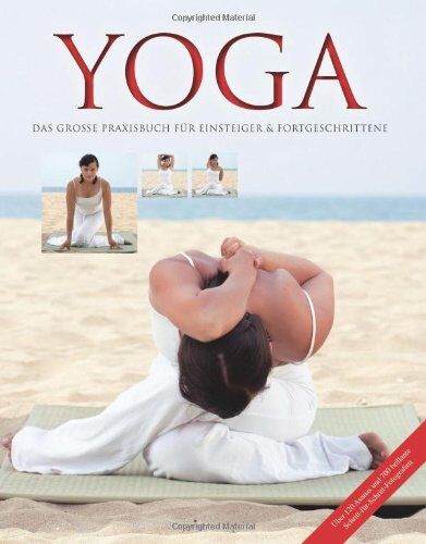 Inge Schöps - Yoga: Das grosse Praxisbuch für Einsteiger & Fortgeschrittene: Das grosse Praxisbuch fÃ1/4r Einsteiger & Fortgeschrittene - Preis vom 09.10.2026 07:28:09 h