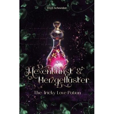 Hexenkunst und Herzgeflüster, Taschenbuch von Diana S. B. Schneider, Tolino media, 978-3-7592-6170-0