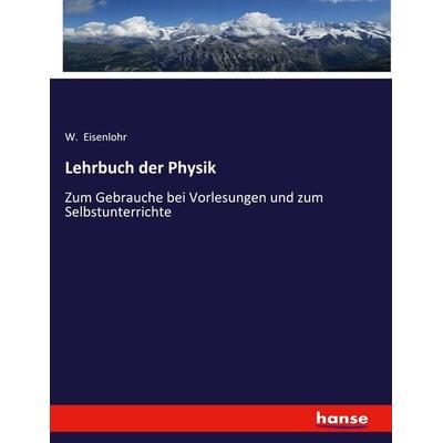 Lehrbuch der Physik, Taschenbuch von W. Eisenlohr, Hansebooks, 978-3-348-12604-5