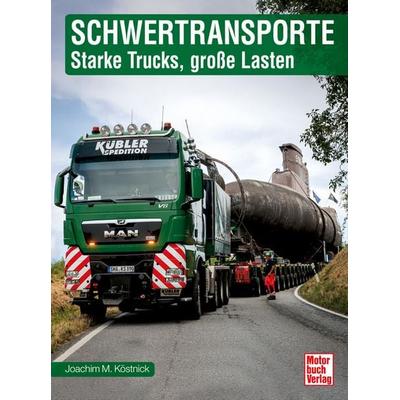 Schwertransporte, Gebundene Ausgabe von Joachim M. Köstnick, Motorbuch Verlag, 978-3-613-04652-8
