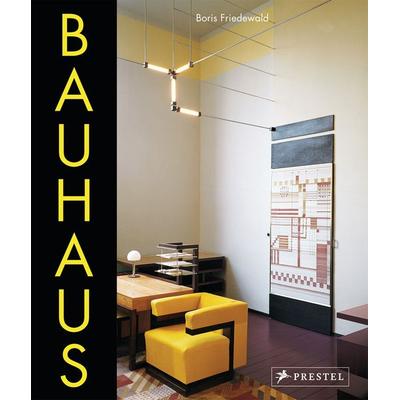 Bauhaus, Gebundene Ausgabe von Boris Friedewald, Prestel, 978-3-7913-8209-8