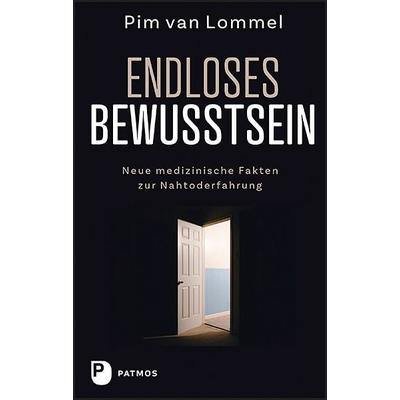 Endloses Bewusstsein, Taschenbuch von Pim van Lommel, Patmos Verlag, 978-3-8436-1313-2
