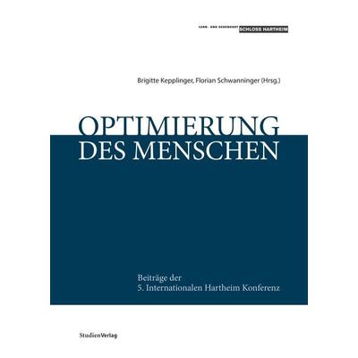 Optimierung des Menschen, Taschenbuch von , Studien Verlag, 978-3-7065-5636-1