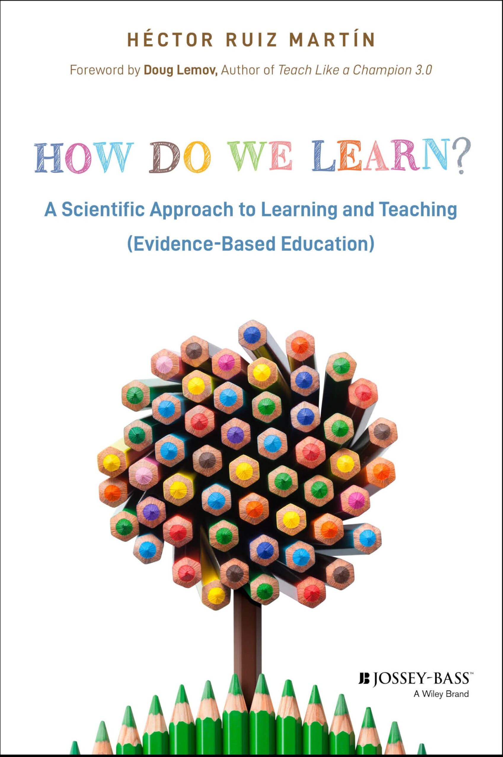 Héctor Ruiz Martín - How Do We Learn?: A Scientific Approach to Learning and Teaching (Evidence-Based Education) - Preis vom 13.10.2026 19:28:25 h