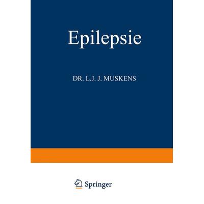 Epilepsie, Taschenbuch von Louis Jacob Josef Muskens, Springer Berlin, 978-3-662-32205-5