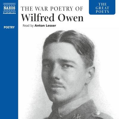 The Great Poets: The War Poetry of Wilfred Owen - Wilfred Owen, Audio, 4057664034021