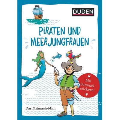 Duden Minis (Band 43) - Piraten und Meerjungfrauen, Taschenbuch von Andrea Weller-Essers, Duden ein Imprint von Cornelsen Verlag GmbH,