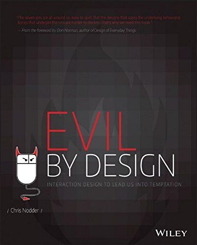 Chris Nodder - Evil by Design: Interaction Design to Lead Us into Temptation - Preis vom 09.10.2026 07:28:09 h