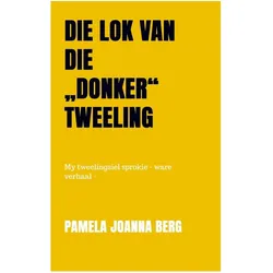 Die lok van die 'donker' tweeling, Ratgeber von Pamela Joanna Berg