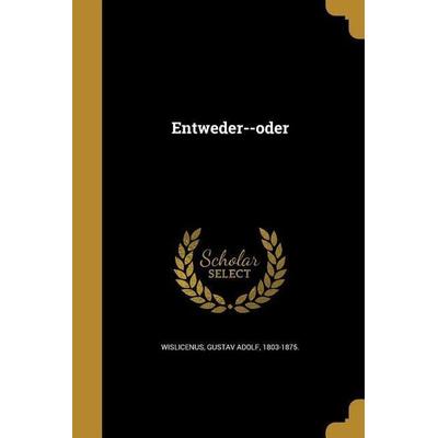 Entweder--oder, Taschenbuch von , Creative Media Partners, LLC, 978-1-362-28449-9