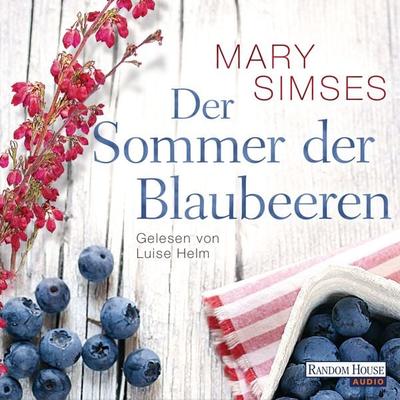 Der Sommer der Blaubeeren - Mary Simses, Audio, 9783837125177