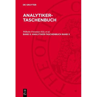 Analytiker-Taschenbuch. Band 5, Gebundene Ausgabe von , De Gruyter, 978-3-11-271382-2