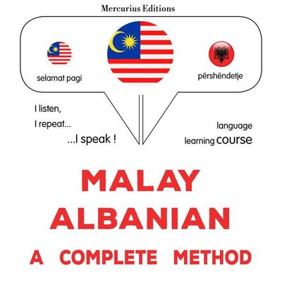 Malay - Albanian : a complete method - James Gardner, Audio, 9782821173460