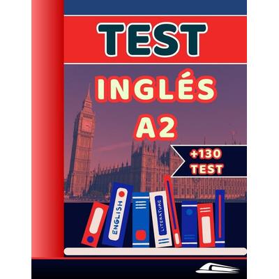 TEST INGLÉS NIVEL A2, Taschenbuch von Editorial Ferroviaria, Independently Published