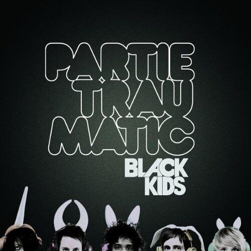Black Kids - Partie Traumatic - Preis vom 30.09.2026 22:30:23 h