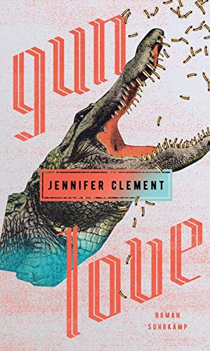 Jennifer Clement - Gun Love - Preis vom 17.10.2026 19:25:27 h