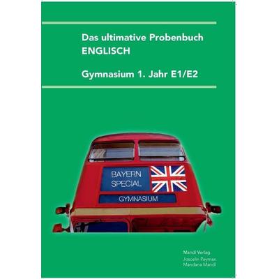 Das ultimative Probenbuch Englisch 1. Jahr, Taschenbuch von Mandana Mandl,Joscelin Peyman, Mandl, Mandana, 978-3-9816902-0-0