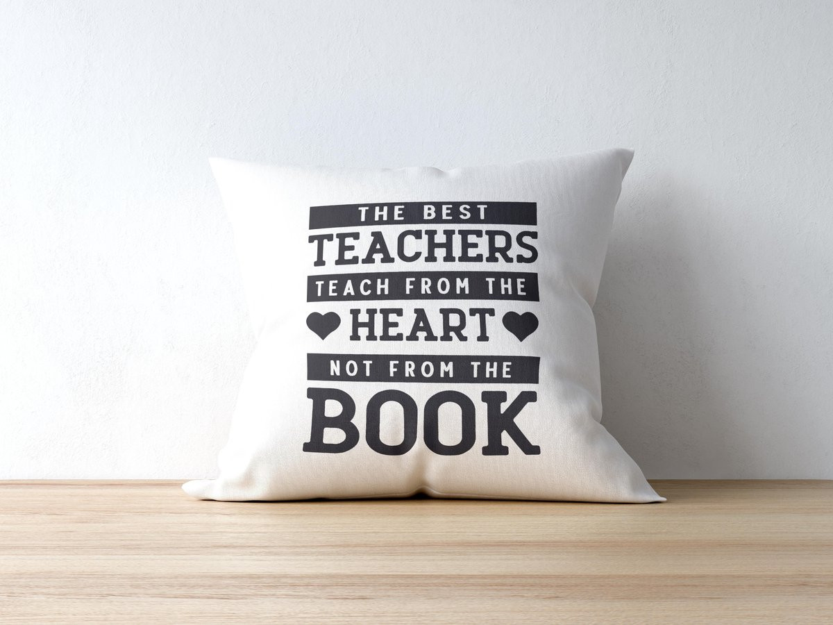 Sierkussen The Best Teachers Teach From The Heart Not From The Book - Cadeau voor Leerkrachten