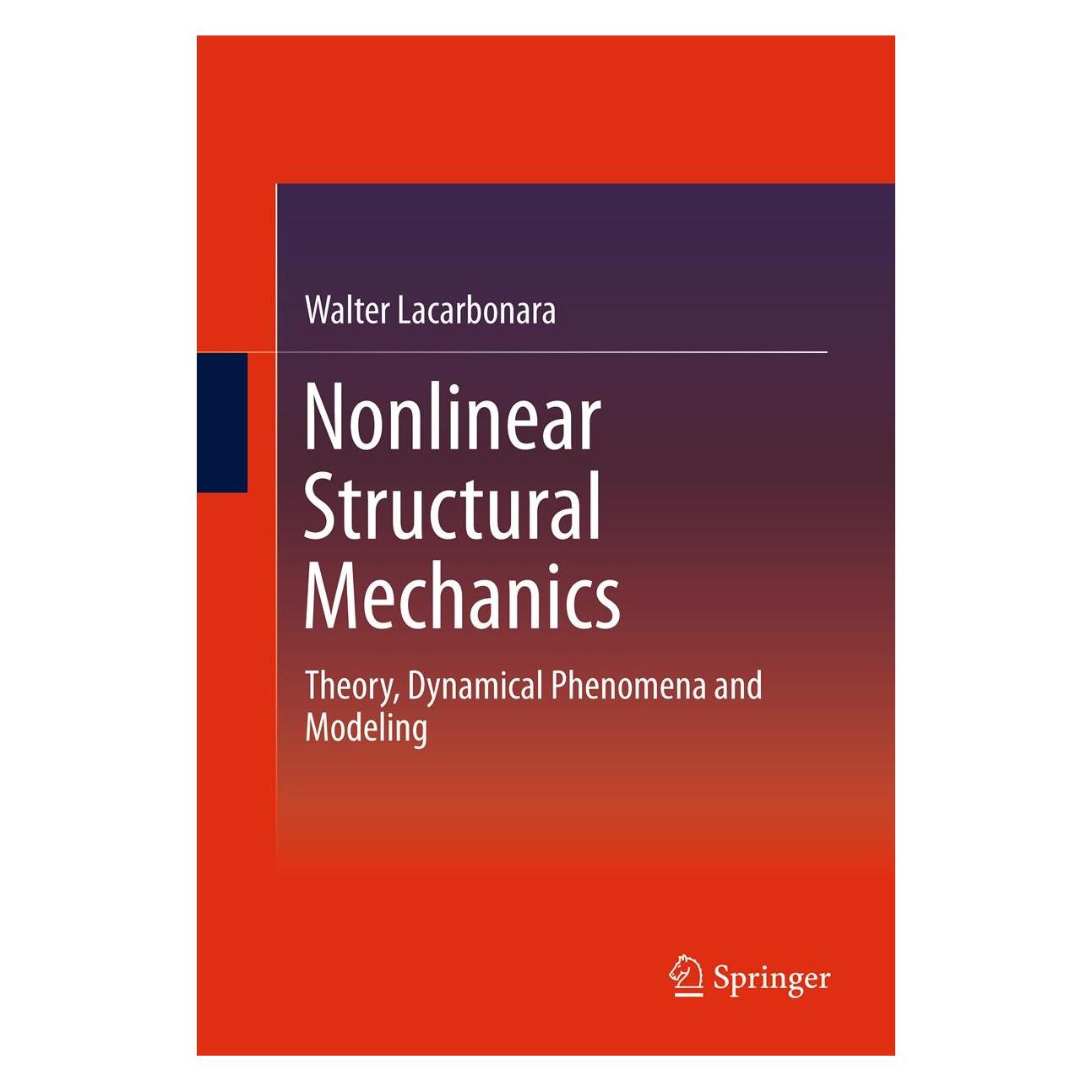 Springer Nonlinear Structural Mechanics (Englisch, Hardcover, Walter Lacarbonara) (9781441912756)