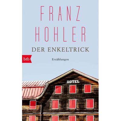 Der Enkeltrick, Taschenbuch von Franz Hohler, btb