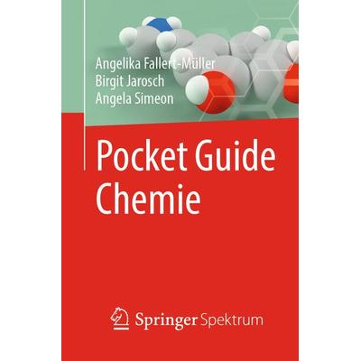Pocket Guide Chemie, Taschenbuch von Angelika Fallert-Müller,Birgit Jarosch,Angela Simeon, Springer Berlin, 978-3-662-58746-1
