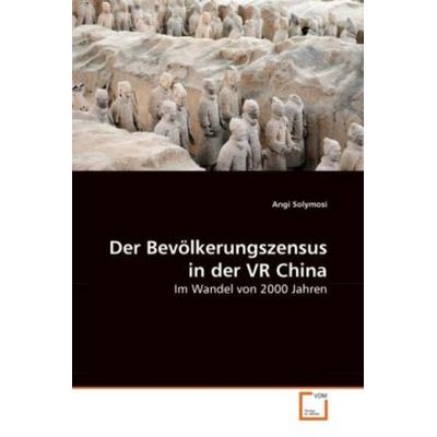 Solymosi, A: Bevölkerungszensus in der VR China, Taschenbuch von Angi Solymosi, VDM, 978-3-639-27432-5
