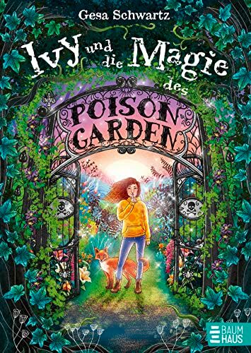 Gesa Schwartz - Ivy und die Magie des Poison Garden: Ein fantastisches Abenteuer in einem geheimen Garten voller Wunder und magischer Pflanzen - Preis vom 18.10.2026 15:28:09 h
