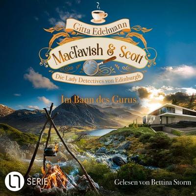 Im Bann des Gurus - MacTavish & Scott - Die Lady Detectives von Edinburgh, Folge 16 - Gitta Edelmann, Audio, 9783754015223