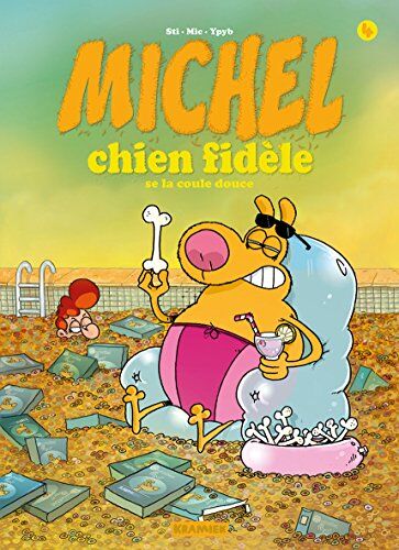 Michel chien fidèle. Vol. 4. Michel chien fidèle se la coule douce - Preis vom 10.10.2026 11:48:34 h
