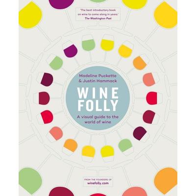 Wine Folly, Gebundene Ausgabe von Justin Hammack,Madeline Puckette, Penguin Books UK, 978-0-7181-8307-3