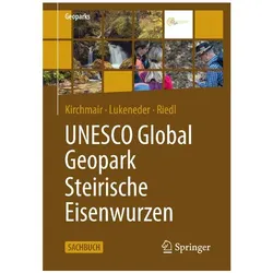 UNESCO Global Geopark Steirische Eisenwurzen, Fachbücher von Alexander Lukeneder, Gabriel Kirchmair, Wolfgang Christoph Riedl